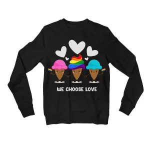 Pride Sweatshirt - We Choose Love