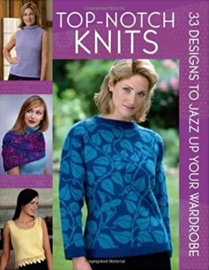 Top-Notch Knits: 33 Designs to Jazz Up Your Wardrobe